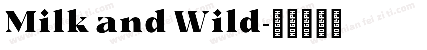 Milk and Wild字体转换